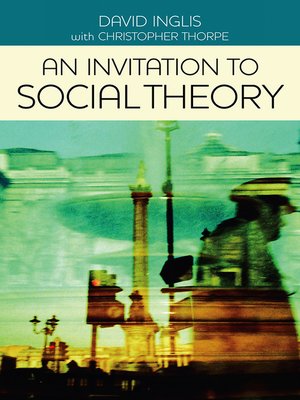 cover image of An Invitation to Social Theory